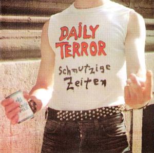 daily terror schmutzige zeiten