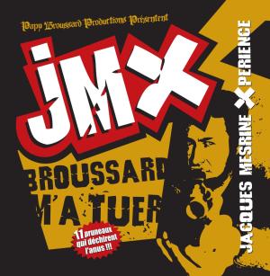 Jacques Mesrines Xperience broussard m'a tuer