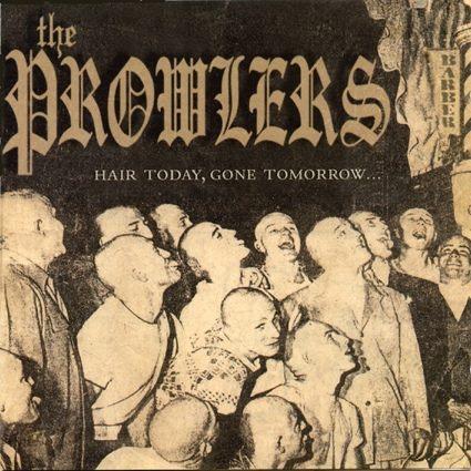 The prowlers hair today done tomorrow