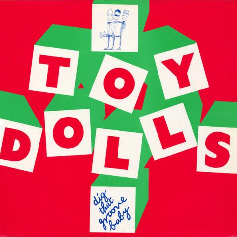 Toy Dolls dig that groove baby
