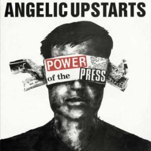 Angelic upstarts power of the press