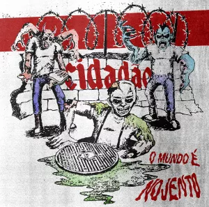 CIDADÃO "O Mundo É Nojento"
