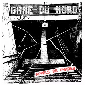 gare du nord appels de phare.