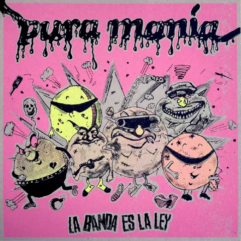 Pura Mania la banda es la ley
