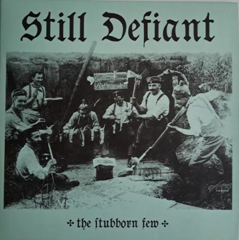 Still Defiant the stubborn few